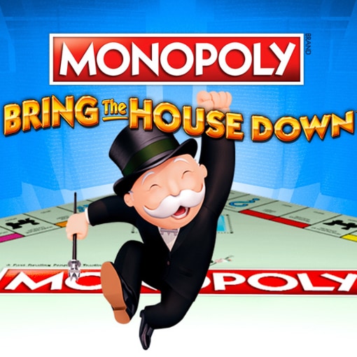 Monopoly Bring the House Down