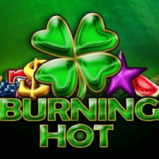 Burning hot