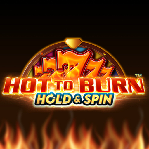 Hot to Burn Hold and Spin
