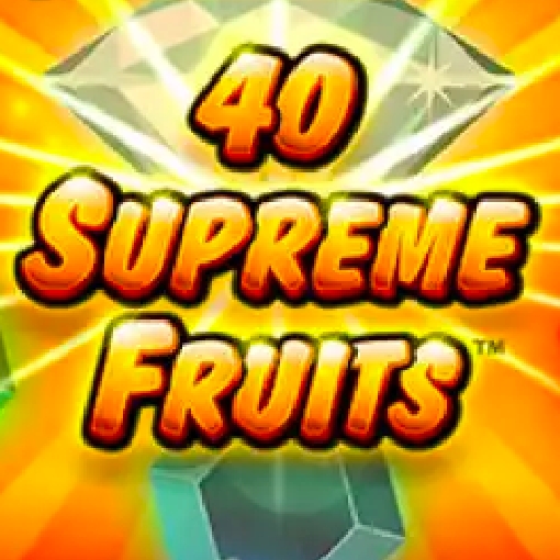 40 Supreme Fruits