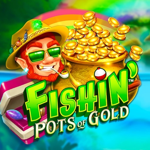 Fishing Pots of Gold