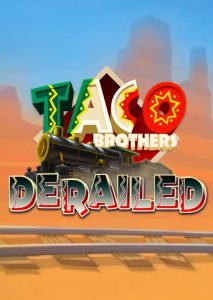 Taco Brothers Derailed