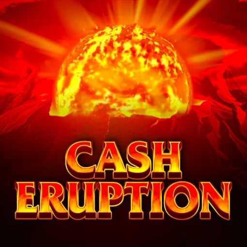 Cash Eruption