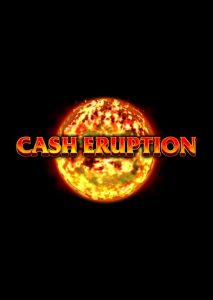 Cash Eruption