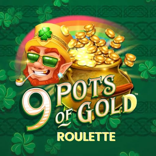 9 Pots of Gold Roulette