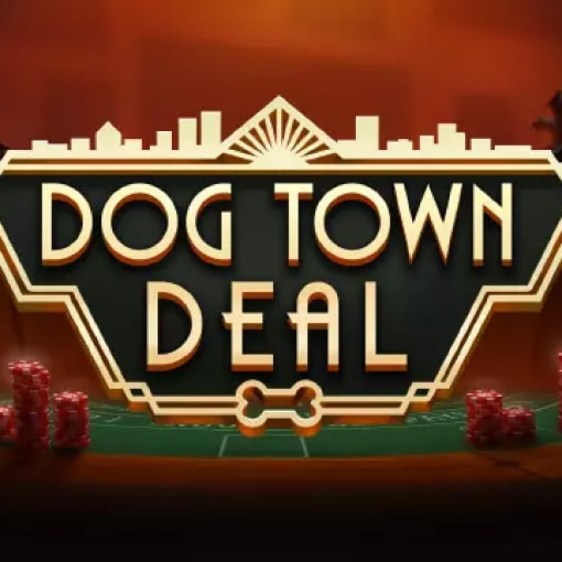 Dog Town Deal