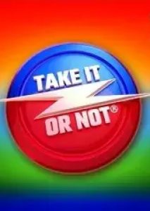 Take It Or Not