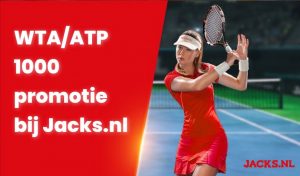 WTA/ATP 1000 promotie bij Jacks.nl