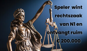 Rechtszaak tegen N1 gewonnen door speler die ruim € 200.000 terug ontvangt