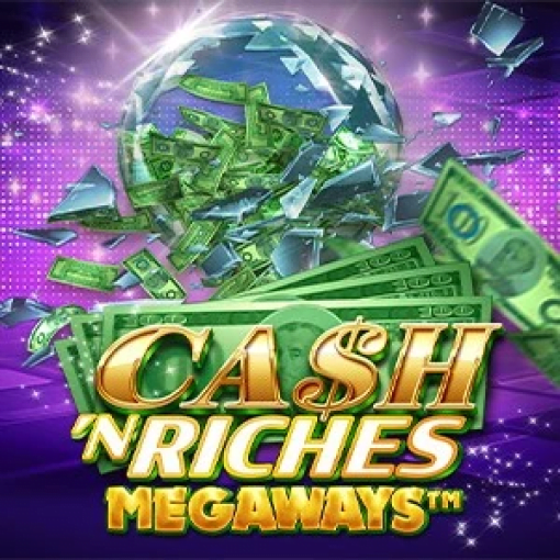 Cash ’n Riches Megaways