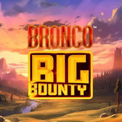 Bronco Big Bounty